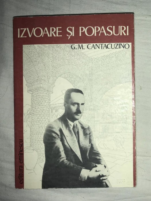 Izvoare si popasuri / G. M. Cantacuzino