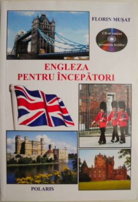 Engleza pentru incepatori &amp;ndash; Florin Musat (lipsa CD) foto