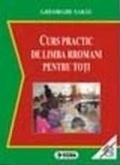 Curs practic de limba rromani pentru toti - cu CD foto