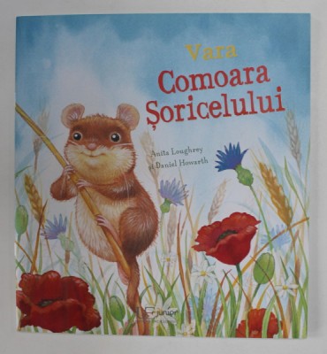 VARA COMOARA SORICELULUI de ANITA LOUGHREY si DANIEL HOWARTH , 2018 foto