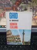 Ghid de conversație rom&acirc;n italian, A. Virgil, București 1968, 196