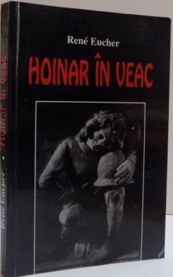 HOINAR IN VEAC de RENE EUCHER , 2003 foto