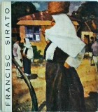 Petre Oprea - Francisc Sirato. Catalog Expozitie organizata de Muzeul e Arta al