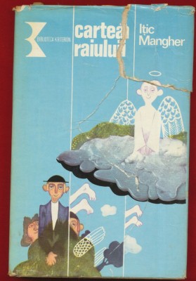 Itic Mangher &amp;quot;Cartea raiului&amp;quot; - Editura Kriterion 1978 foto