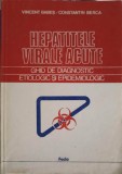 HEPATITELE VIRALE ACUTE. GHID DE DIAGNOSTIC ETIOLOGIC SI EPIDEMIOLOGIC-VINCENT BABES, CONSTANTIN BERCA-249588