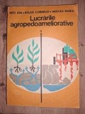 Lucrarile agropedoameliorative- Nitu Ion, Rauta Corneliu