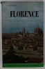 FLORENCE , MODERN ILLUSTRATED GUIDE ..by ROBERTO BARTOLINI , 1969