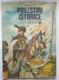 POVESTIRI ISTORICE , PENTRU COPII SI SCOLARI , SOIMI AI PATRIEI SI PIONIERI de DUMITRU ALMAS , ilustratii de VALENTIN TANASE , 1987 *PREZINTA URME DE