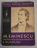Clasicii rom&acirc;ni comentați Cartojan - Mihai Eminescu literatură populară ediție comentată de D. Murărașu - perioada interbelică
