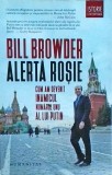 Bill Browder - Alerta rosie. Cum am devenit inamicul numarul unu al lui Putin