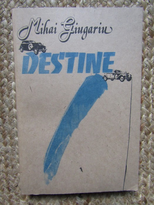 Mihai Giugariu - Destine