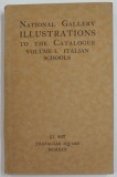 NATIONAL GALERRY ILLUSTRATIONS TO THE CATALOGUE - , VOLUME I , ITALIAN SCHOOLS , 1930