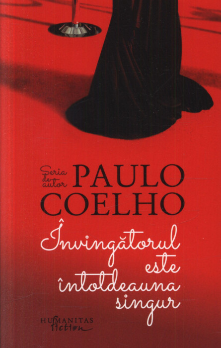 Paulo Coelho - Invingatorul este intotdeauna singur