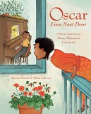 Oscar Lives Next Door: A Story Inspired by Oscar Peterson&#039;s Childhood