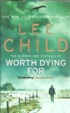 Cumpara ieftin Worth dying for - Lee Child