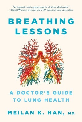 Breathing Lessons: A Doctor&#039;s Guide to Lung Health