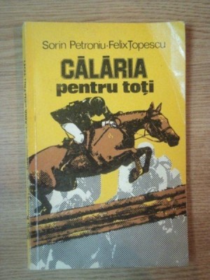 CALARIA PENTRU TOTI de SORIN PETRONIU , FELIX TOPESCU , 1980 foto