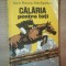 CALARIA PENTRU TOTI de SORIN PETRONIU , FELIX TOPESCU , 1980