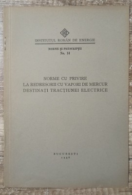Norme privire la redresorii cu vapori de mercur destinati tractiunei electrice foto