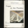 FRAGEN AN DAS PARADIES - EDELTRAUD DANESCH