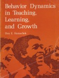 Don E. Hamachek - Behavior Dynamics in Teaching, Learning, and Growth