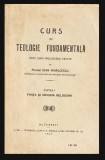 Curs de teologie fundamentala Note dupa prelegerile facute partea I Fiinta si origina religiunii / Ioan Mihalcescu 1925