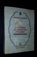 IONESCU MIHAIL, PROVERBE SI CUGETARI ITALIENE, 1982, Bucuresti (DEDICATIE si AUTOGRAF !!!) foto