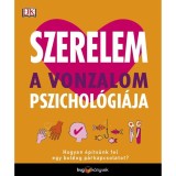 Szerelem - A vonzalom pszichol&oacute;gi&aacute;ja - Leslie Becker-Phelps Ph.D, Megan Kaye