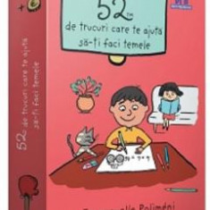 52 de trucuri care te ajuta sa-ti faci temele - Emmanuelle Polimeni