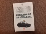 DUMNEZEU EXPLICAT INTR - O CURSA DE TAXI de PAUL ARDEN