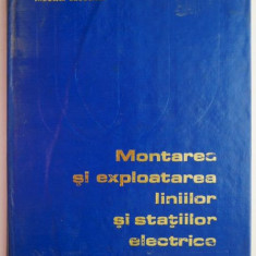 Montarea si exploatarea liniilor si statiilor electrice – Lucia Pantelimon, Nicolae Decusara