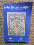 CARTEA TIBETANĂ A MORȚILOR * MIRCEA ELIADE / 1992