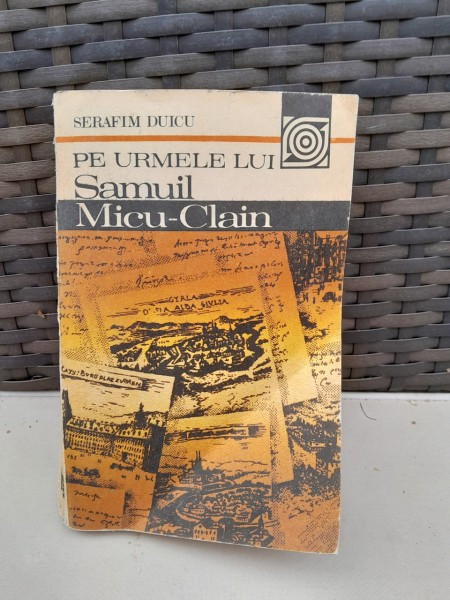 Pe urmele lui Samuil Micu-Clain - Serafim Duicu