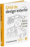 Ghid de design exterior. Balcon, gradina, terasa - Frida Ramstedt