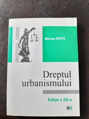 Dreptul urbanismului - Mircea Dutu foto