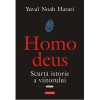 Homo Deus. Scurta istorie a viitorului, Yuval Noah Harari, Polirom, Stiinte Umaniste, Istorie, Coperta Cartonata