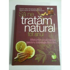 SA NE TRATAM NATURAL TOT ANUL - DOCTOR JEAN-CHRISTOPHE CHARRIE, MARIE-LAURE DE CLERMONT-TONNERRE