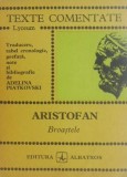Aristofan. Broastele - Adelina Piatkovski (Texte comentate)