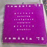Romania 73. Pictura, sculptura, grafica (editie bilingva romana/engleza)
