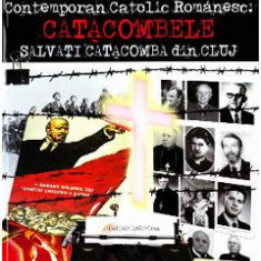 O fila din Istoria Crestinismului Contemporan Catolic Romanesc: Catacombele - Teresia Bolchis Tataru