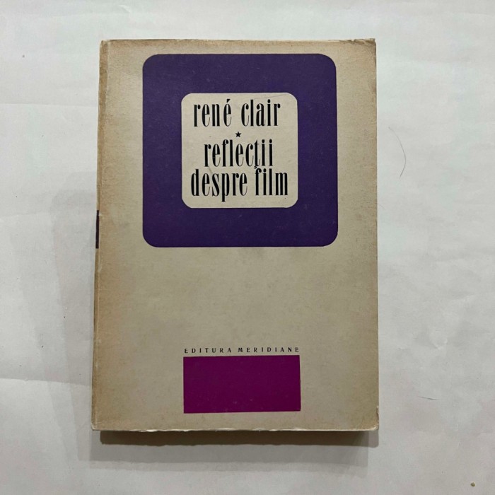 Rene Clair - Reflectii despre film