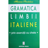 Gramatica limbii italiene prin exercitii cu cheie