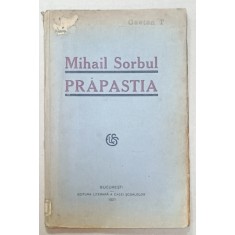 PRAPASTIA , DRAMA IN 3 ACTE de MIHAIL SORBUL , 1921