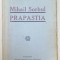 PRAPASTIA , DRAMA IN 3 ACTE de MIHAIL SORBUL , 1921