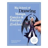 Big School Of Drawing Manga, Comics &amp; Fantasy Work(...)