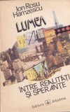 Cumpara ieftin Ion Rosu Hamzescu - Lumea intre realitati si sperante, Albatros, Sociologie, Coperta Brosata, Limba Romana, Stare Buna