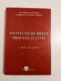 Institutii de drept procesual civil - note de curs - Aurelia Cotutiu, G. Cornea