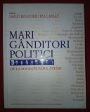 David Boucher, Paul Kelly - Mari ganditori politici (De la Socrate pana astazi)
