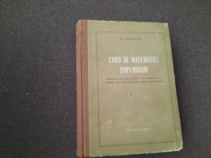 CURS DE MATEMATICI SUPERIOARE - O. KREINDLER , 1956 RM1