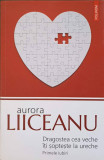 DRAGOSTEA CEA VECHE ITI SOPTESTE LA URECHE-AURORA LIICEANU